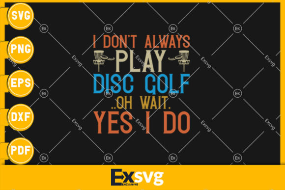 Retro I Don t Always Play Disc Golf
